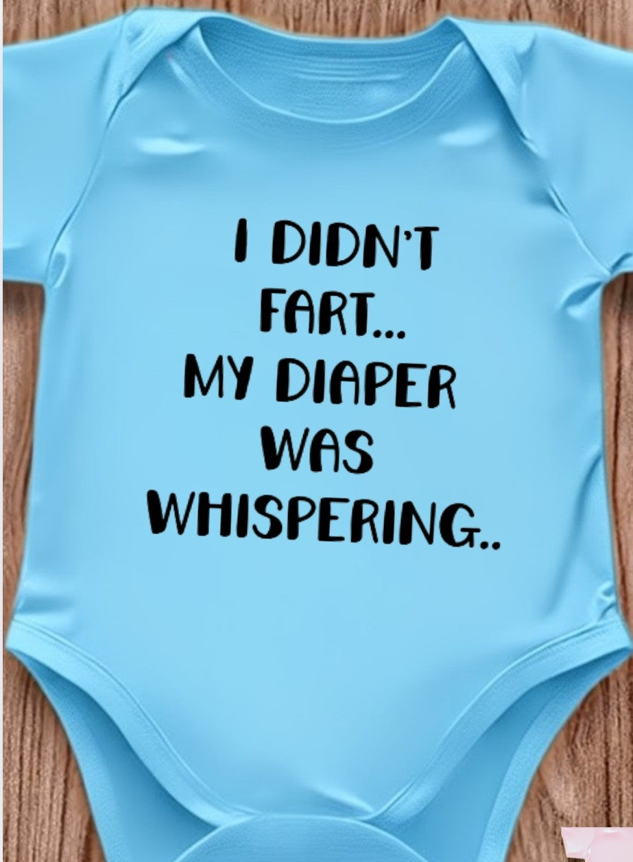 "I DIDNT FART, MY DIAPER WAS WHISPERING" Baby Funsie